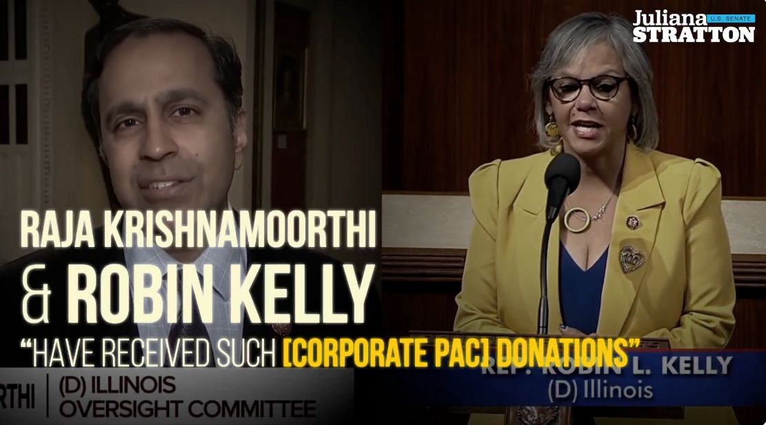 RAJA KRISHNAMOORTHI & ROBIN KELLY 'HAVE RECEIVED SUCH [CORPORATE PAC] DONATIONS.'